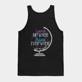 Work Anywhere, Travel Everywhere Tank Top